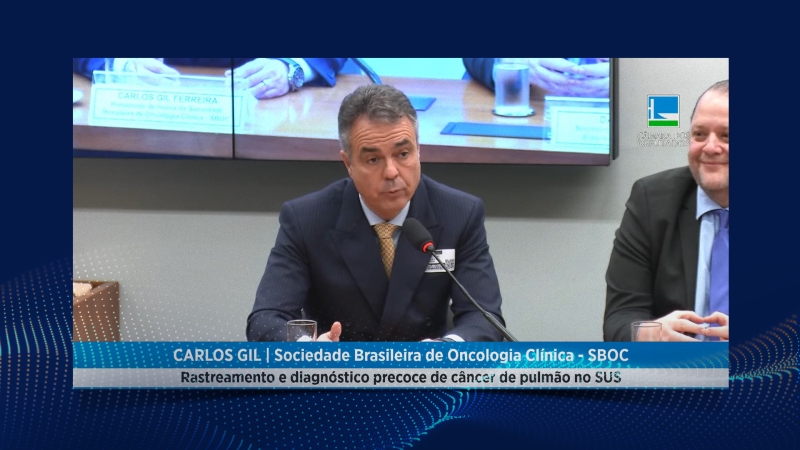 Presidente de Honra da SBOC, Dr. Carlos Gil Ferreira, discute diagn&oacute;stico precoce do c&acirc;ncer de pulm&atilde;o na C&acirc;mara