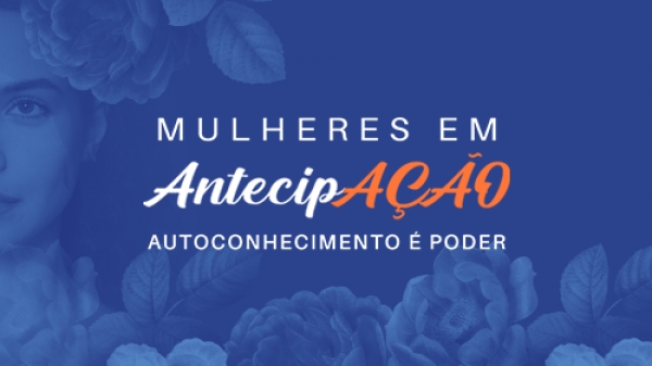 SBOC e grupos colaborativos realizam 2&ordf; edi&ccedil;&atilde;o do Mulheres em AntecipA&Ccedil;&Atilde;O