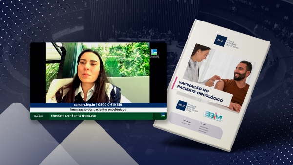 Na C&acirc;mara, SBOC apresenta guia de imuniza&ccedil;&atilde;o de pacientes oncol&oacute;gicos