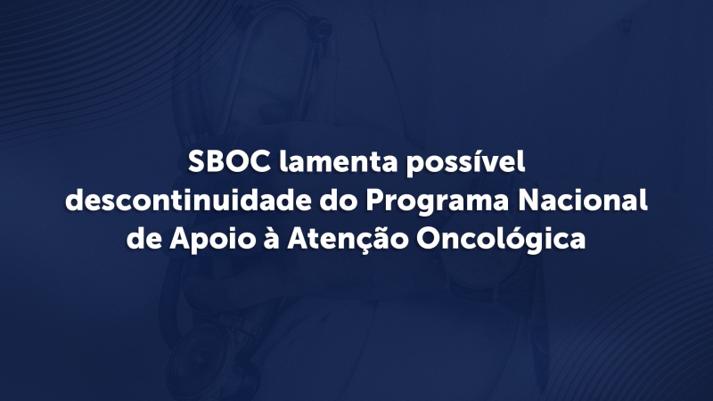 SBOC lamenta veto ao Programa Nacional de Apoio &agrave; Aten&ccedil;&atilde;o Oncol&oacute;gica
